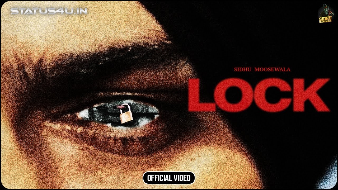 Lock - Sidhu Moose Wala Video Download