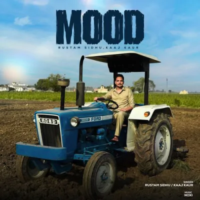 Download Mood Rustam Sidhu, Kaaj Kaur mp3 song, Mood full album download