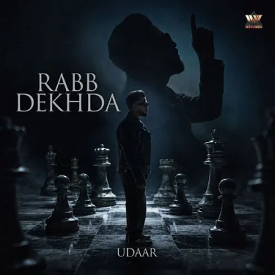Download Rabb Dekhda BAxbee, Udaar mp3 song, Rabb Dekhda full album download