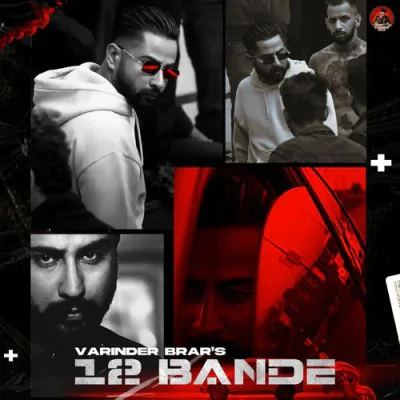 Download 12 Bande Varinder Brar mp3 song, 12 Bande full album download