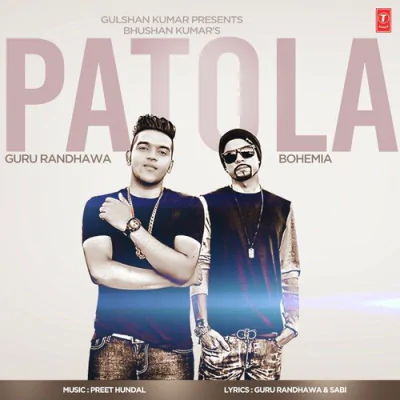 Download Patola Guru Randhawa, Bohemia mp3 song, Patola full album download