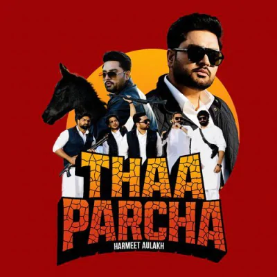 Download Thaa Parcha Harmeet Aulakh, Deepak Dhillon, Snappy mp3 song, Thaa Parcha full album download
