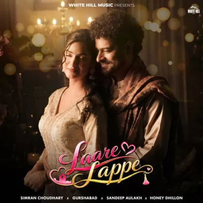 Download Laare Lappe Simran Choudhary, Gurshabad mp3 song, Laare Lappe full album download