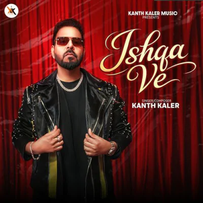Download Ishqa Ve Kanth Kaler mp3 song, Ishqa Ve full album download