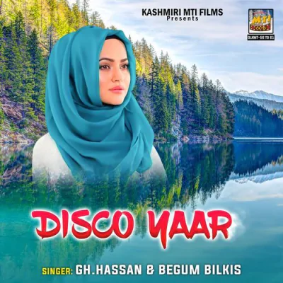 Download Disco Yaara Gacus Gari Gh. Hassan, Begum Bilkis mp3 song, Disco Yaara Gacus Gari full album download