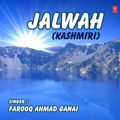Download Az Tor Dhethum Jalwah Farooq Ahmad Ganai mp3 song, Az Tor Dhethum Jalwah full album download