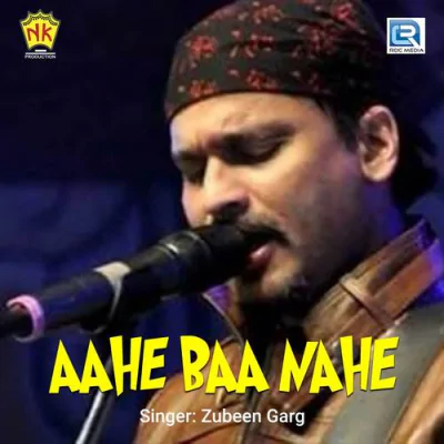 Download Aahe Baa Nahe Zubeen Garg mp3 song, Aahe Baa Nahe full album download