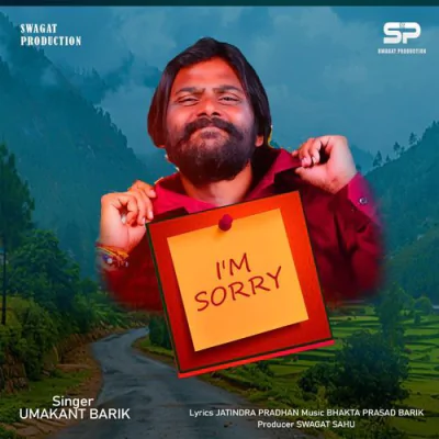 Download I Am Sorry Umakant Barik mp3 song, I Am Sorry full album download