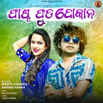 Download Fast Food Dokano Mantu Chhuria, Aseema Panda mp3 song, Fast Food Dokano full album download