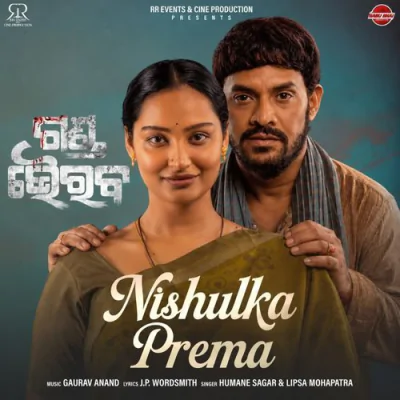 Download Nishulka Prema Gaurav Anand, Humane Sagar, Lipsa Mohapatra, J.P. Wordsmith mp3 song, Nishulka Prema full album download