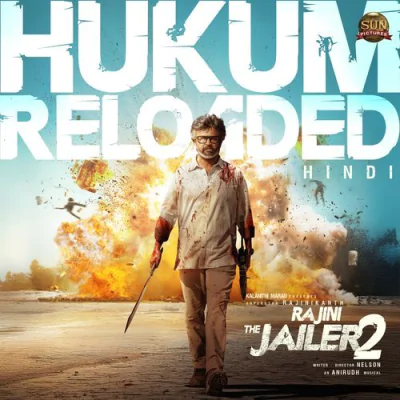 Download Hukum Reloaded - Hindi Anirudh Ravichander mp3 song, Hukum Reloaded - Hindi full album download
