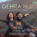 Gehra Hua (From 