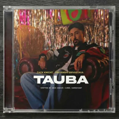 Download Tauba Zack Knight, Priyanshi Srivastava mp3 song, Tauba full album download