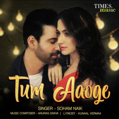 Download Tum Aaoge Soham Naik, Ritrisha Sarmah mp3 song, Tum Aaoge full album download