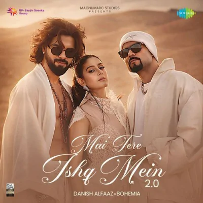 Download Mai Tere Ishq Mein 2.0 Danish Alfaaz, Bohemia, Bigg Sandhu, Lata Mangeshkar mp3 song, Mai Tere Ishq Mein 2.0 full album download