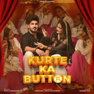 Download Kurte Ka Button Shiva Choudhary, Aman Jaji mp3 song, Kurte Ka Button full album download