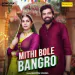 Mithi Bole Bangro