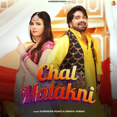 Download Chal Matakni Surender Romio, Swara Verma mp3 song, Chal Matakni full album download