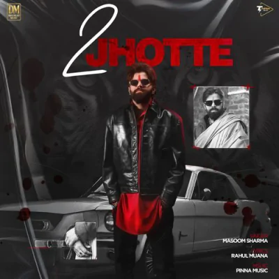 Download 2 Jhotte Masoom Sharma, Rahul Muana mp3 song, 2 Jhotte full album download