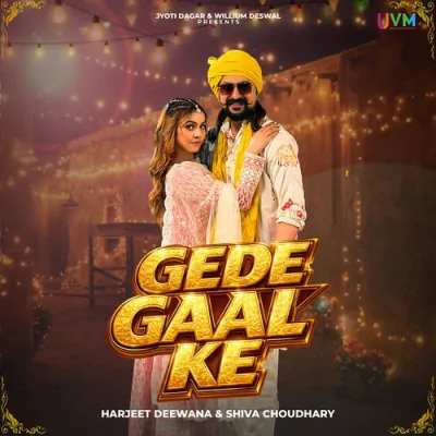 Download Gede Gaal Ke Harjeet Deewana, Shiva Choudhary mp3 song, Gede Gaal Ke full album download