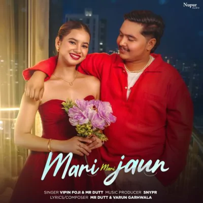 Download Mari Mari Jaun Mr Dutt, Varun Garhwala, Vipin Foji, SNYPR mp3 song, Mari Mari Jaun full album download