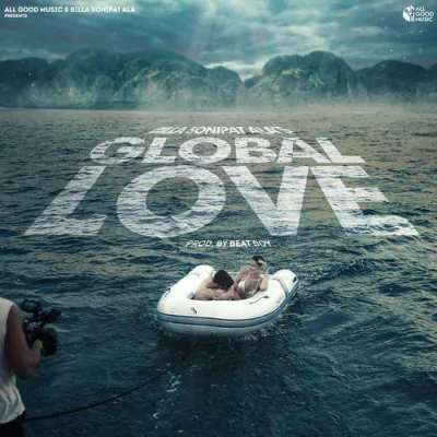 Download Global Love Billa Sonipat Ala mp3 song, Global Love full album download