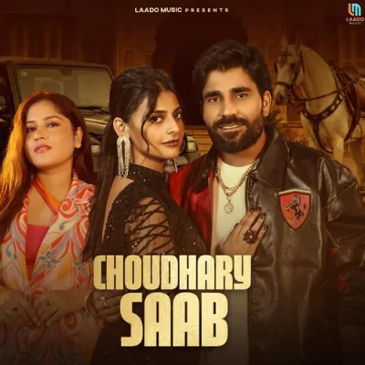 Download Choudhary Saab Harry Lather, Yashika Sharma, Mackey Muzic mp3 song, Choudhary Saab full album download