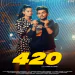 420 (feat. Dev Chouhan,Fiza Choudhary)
