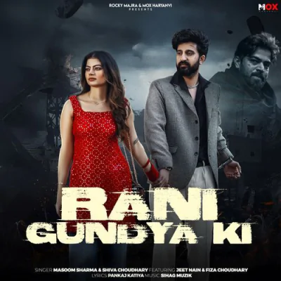 Download Rani Gundya Ki Masoom Sharma, Shiva Choudhary, Jeet Nain mp3 song, Rani Gundya Ki full album download