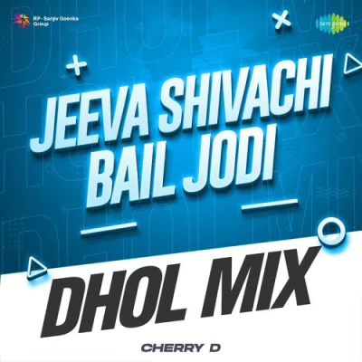 Download Jeeva Shivachi Bail Jodi - Dhol Mix Cherry D, Hridaynath Mangeshkar mp3 song, Jeeva Shivachi Bail Jodi - Dhol Mix full album download
