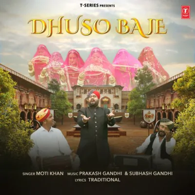 Download Dhuso Baje Moti Khan, Prakash Gandhi, Subhash Gandhi mp3 song, Dhuso Baje full album download