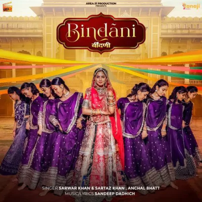 Download Bindani Sarwar Khan, Sartaz Khan, Anchal Bhatt mp3 song, Bindani full album download