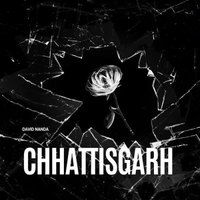 Download Chhattisgarh David nanda mp3 song, Chhattisgarh full album download