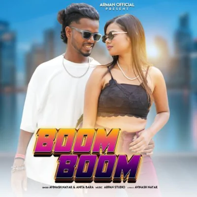 Download Boom Boom Avinash Nayak, Anita Bara mp3 song, Boom Boom full album download