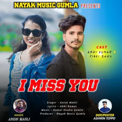 Download I Miss You Anish Mahli mp3 song, I Miss You full album download