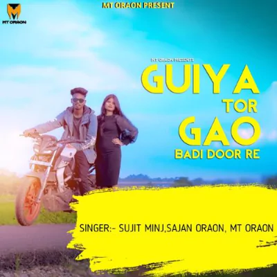 Download Guiya Tor Gaon (Nagpuri Song) Sujit Minj, sajan Oraon, MT Oraon mp3 song, Guiya Tor Gaon (Nagpuri Song) full album download