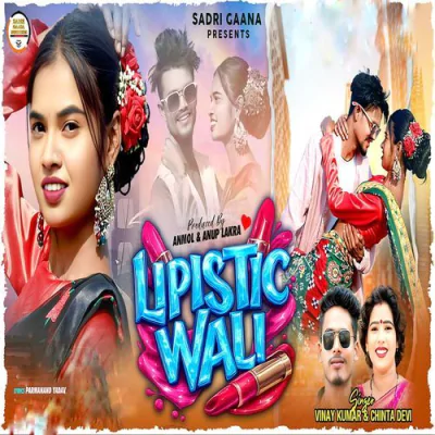 Download LIPISTIC WALI Vinay Kumar, Chinta Devi mp3 song, LIPISTIC WALI full album download