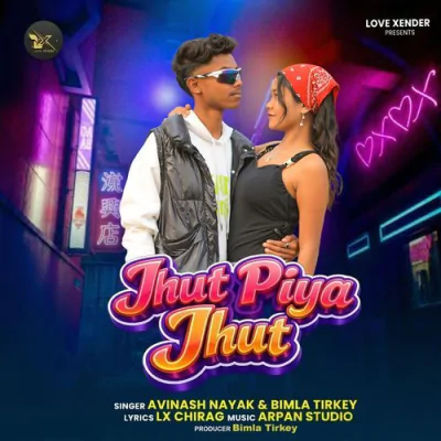 Download Jhut Piya Jhut Avinash Nayak, Bimla Tirkey mp3 song, Jhut Piya Jhut full album download