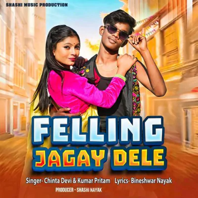 Download FELLING JAGAY DELE Chinta Devi, Kumar Pritam mp3 song, FELLING JAGAY DELE full album download