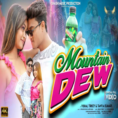 Download MOUNTAIN DEW Avinash Nayak,Anita Bara mp3 song, MOUNTAIN DEW full album download