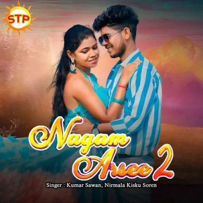 Download Nagam Arsee 2 Kumar Sawan, Nirmala Kisku Soren mp3 song, Nagam Arsee 2 full album download