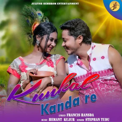 Download Kunkal Kanda Re Stephan Tudu mp3 song, Kunkal Kanda Re full album download