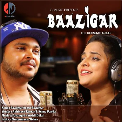 Download Baazigar Abhinash Kumar, Ashima Panda mp3 song, Baazigar full album download