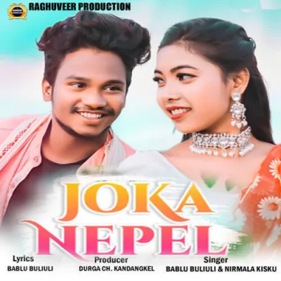Download Joka Nepel Bablu Buliuli, Nirmala Kisku mp3 song, Joka Nepel full album download