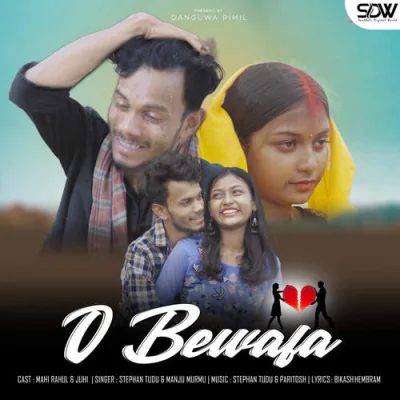 Download O Bewafa Stephan Tudu, Manju Murmu mp3 song, O Bewafa full album download