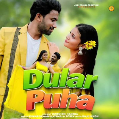 Download DULAR PUHA Kumar Sawan, Nirmala Kisku mp3 song, DULAR PUHA full album download