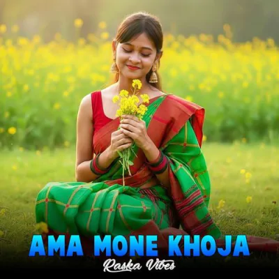 Download Ama Mone Khoja Raska Vibes mp3 song, Ama Mone Khoja full album download