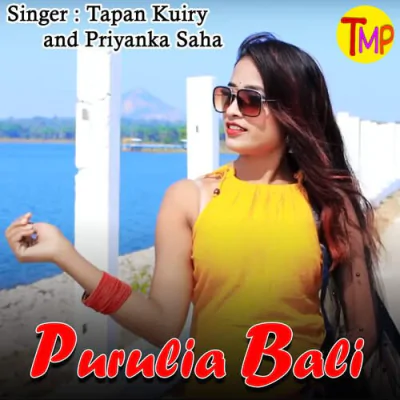 Download Purulia Bali Tapan Kuiry, Priyanka Saha mp3 song, Purulia Bali full album download