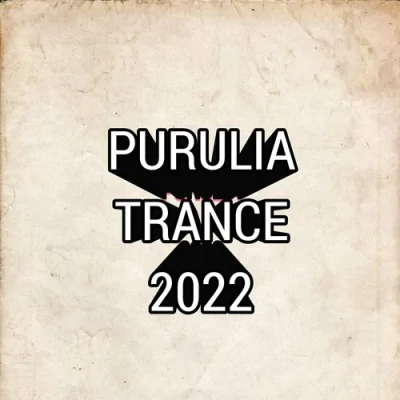 Download Purulia Trance 2022 DJ Swarnendu mp3 song, Purulia Trance 2022 full album download