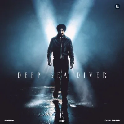 DSD - Deep Sea Diver - Pagga, Gur Sidhu - Punjabi Mp3 Songs Download